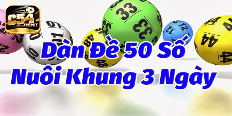 Dàn Đề 50 Số Khung 3 Ngày