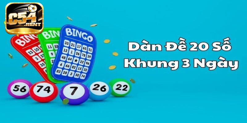 Dàn đề 20 số khung 3 ngày